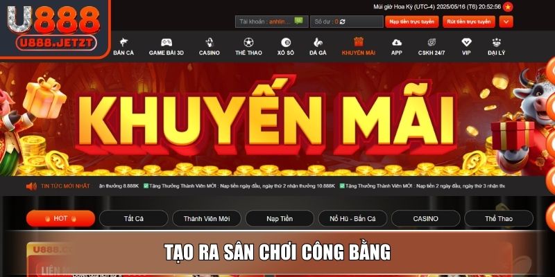 Chơi Có Trách Nhiệm - Quy Định Và Lợi Ích Khi Tham Gia U888 4 Tạo ra sân chơi công bằng