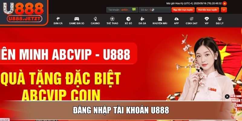 Rút Tiền U888 Nhanh Chóng Và An Toàn Với Hướng Dẫn Chi Tiết 3 Đăng nhập tài khoản U888