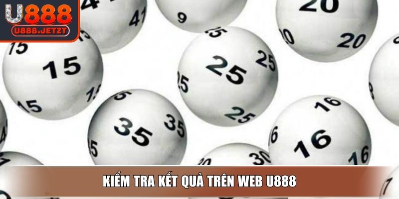 Xổ Số Miền Nam U888 - Trải Nghiệm Với Giải Thưởng Hấp Dẫn 4 Kiểm tra kết quả trên web U888