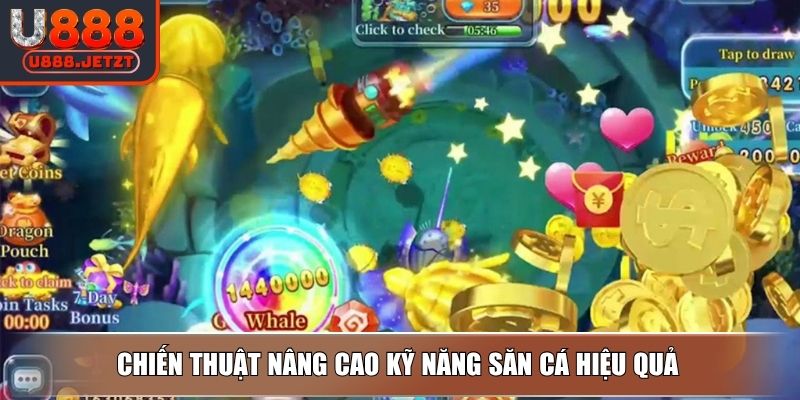 Bắn Cá Thần Tài U888 – Trúng Cá Vàng Đón Xu Về Đầy Két 4 Chiến thuật nâng cao kỹ năng săn cá hiệu quả