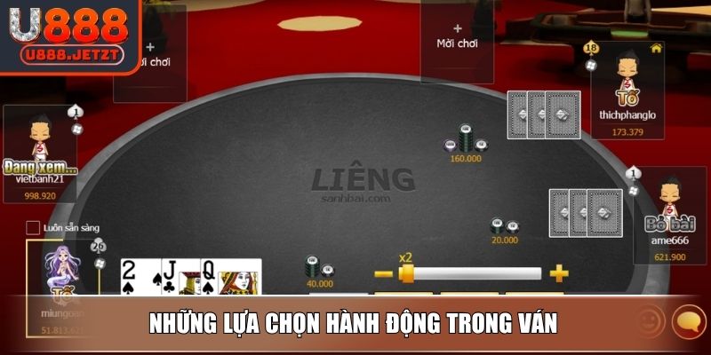 Cách Chơi Bài Liêng U888 – Hướng Dẫn Nhanh Chơi Là Thắng 4 Những lựa chọn hành động trong ván