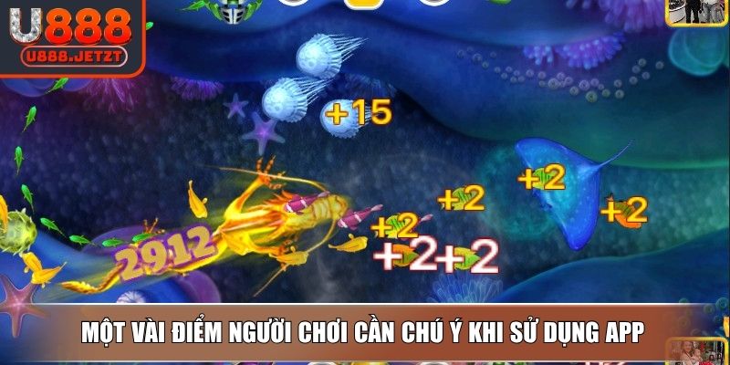 Hack Bắn Cá U888 – Giải Pháp Tăng Hiệu Quả Chơi Đổi Thưởng 4 Một vài điểm người chơi cần chú ý khi sử dụng app