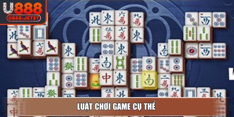 Mạt Chược U888 – Tham Gia Ván Bài Chiến Thuật Đỉnh Cao 3 Luật chơi game cụ thể