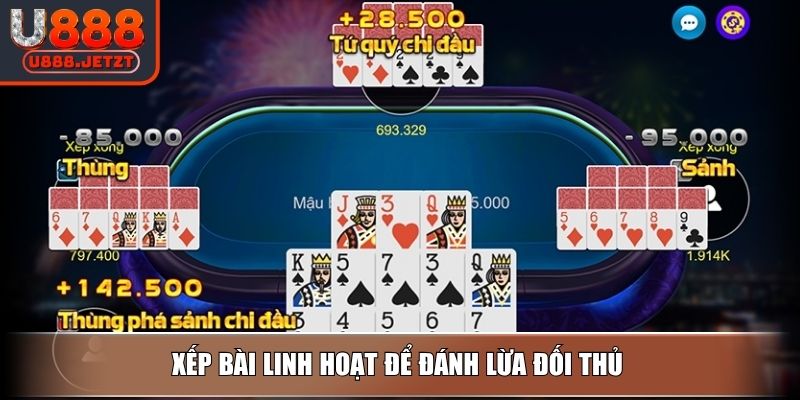 Mậu Binh U888 – Xếp Quân Bài Cao Tay Bắt Ngược Cả Sảnh 4 Xếp bài linh hoạt để đánh lừa đối thủ