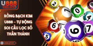 Rồng Bạch Kim U888 – Tự Động Soi Cầu Lọc Số Thần Thánh