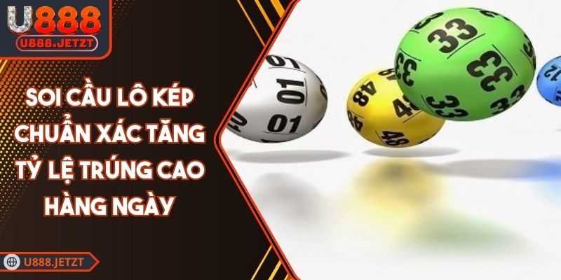 Soi Cầu Lô Kép Chuẩn Xác Tăng Tỷ Lệ Trúng Cao Hàng Ngày 1 Soi Cầu Lô Kép Chuẩn Xác Tăng Tỷ Lệ Trúng Cao Hàng Ngày