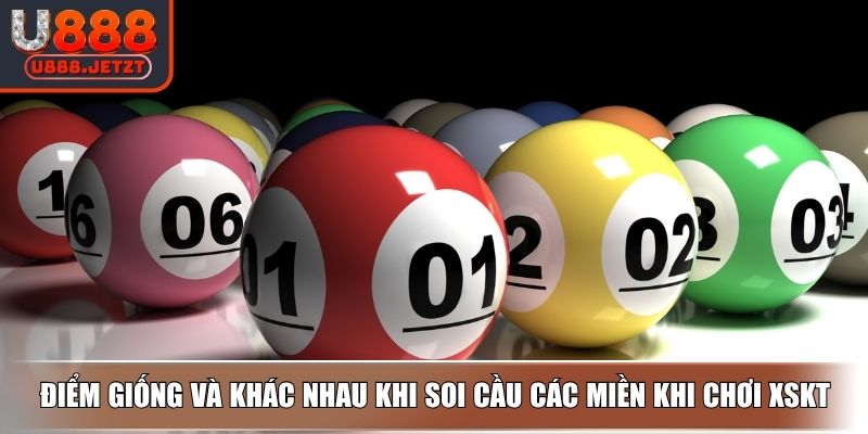 Soi Cầu XSKT - Bật Mí Các Phương Pháp Soi Cầu Hiệu Quả Nhất 3 Điểm giống và khác nhau khi soi cầu các miền khi chơi XSKT
