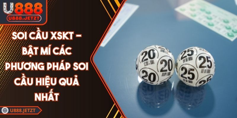 Soi Cầu XSKT - Bật Mí Các Phương Pháp Soi Cầu Hiệu Quả Nhất 1 Soi Cầu XSKT - Bật Mí Các Phương Pháp Soi Cầu Hiệu Quả Nhất