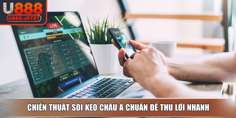 Soi Kèo Chuẩn Với Những Bí Kíp Có Độ Chính Xác Cao Nhất 3 Chiến thuật soi kèo châu Á chuẩn để thu lời nhanh