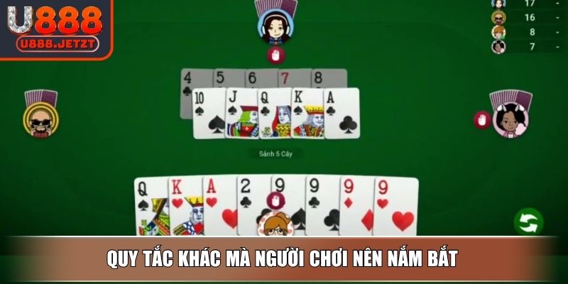 Tiến Lên Miền Bắc U888 – Đánh Thông Liên Hồi Ăn Tiền Như Nước 4 Quy tắc khác mà người chơi nên nắm bắt