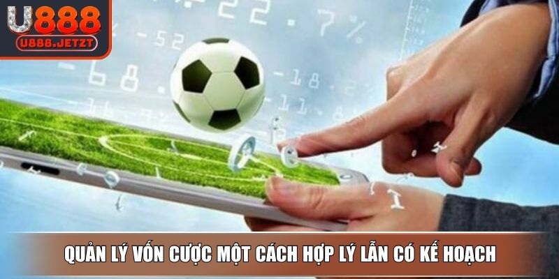 Tỷ Lệ Kèo Cá Cược Phổ Biến Và Những Lưu Ý Quan Trọng Cần Nắm 4 Quản lý vốn cược một cách hợp lý lẫn có kế hoạch